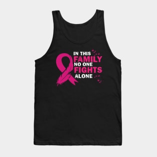 In This Family Nobody Fights Alone - Cute Breastcancer Awareness Ribbon Design Tank Top